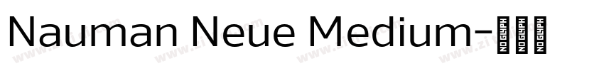 Nauman Neue Medium字体转换 Nauman Neue Medium字体转换